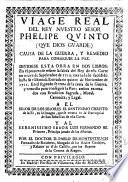 Viage real del Rey ... Phelipe Quinto. ... Causa de la guerra, y remedio para conseguir la paz. Dividese esta obra en dos libros, etc