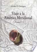 Viaje a la América Meridional. Tomo I