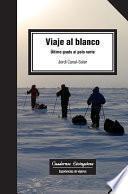 Viaje al blanco. Último grado al polo norte