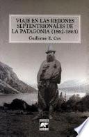 Viaje en las rejiones septentrionales de la Patagonia, 1862-1863