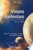 Viajes Celestes/ Celestial Journeys