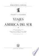 Viajes por América del Sur: Edición, con estudio y notas, de los textos de Cabeza de Vaca, Charnay, Staden, Schmidl, Azara, MacCann, Humboldt y Guinnard