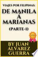 VIAJES POR FILIPINAS: DE MANILA Á MARIANAS (PARTE- 1)