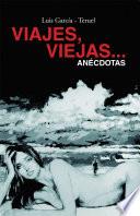 Viajes, viejas...anécdotas