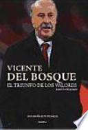 Vicente del Bosque, El valor de la dignidad