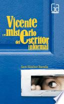 Vicente y el misterio del escritor informal