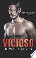Vicioso: Amor, Sexo Y Dudas Con El Malote Vividor