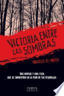 Victoria entre las sombras