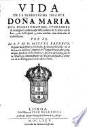 Vida de la ... Infanta Doña Maria, hija del Rey D. Manoel, etc