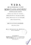 Vida de la venerable madre Sor Clara Andreu de Palma...religiosa gerónima en ...Inca,con un apendice histórico de dicha villa