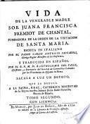 Vida de la venerable madre sor Juana Francisca Fremiot de Chantal, fundadora de la orden de la Visitacion de Santa Maria