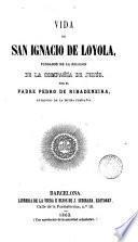 Vida de San Ignacio de Loyola, fundador de la Compañia de Jesús
