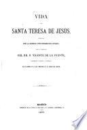 Vida de Santa Teresa de Jesús, publicada por la sociedad foto-tipográfico-católica, bajo la direccion del Dr D. Vicente de la Fuente, conforme al original autógrafo, que se conserva en el real monasterio de San Lorenzo del Escorial
