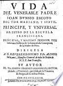 Vida del venerable ... Padre J. Dunsio Escoto