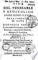 Vida del venerable y apostolico Padre Pedro Claver de la Compan̂ia de Jesus...