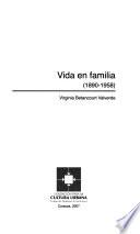 Vida en familia (1890-1958)