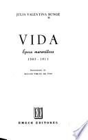 Vida; época maravillosa, 1903-1911