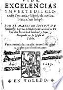 Vida, excelencias y muerte del glorioso patriarca... San Josoph...