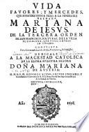 Vida, favores y mercedes, que Nuestro Señor hizo a la Venerable Hermana Mariana de Jesus de la tercera orden de San Francisco