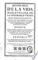 Vida marauillosa de la venerable virgen doña Marina de Escobar natural de Valladolid, sacada de lo que ella misma escriuio de orden de sus padres espirituales escrita por ... Luis de la Puente de la Comp.a de Iesus su confesor ..