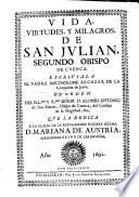 Vida, virtudes y milagros de San Julian, segundo obispo de Cuenca