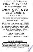 Vida, y hechos del ingenioso cavallero Don Quixote de la Mancha ... Nueva ediccion sic , corregida, e ilustrada, etc