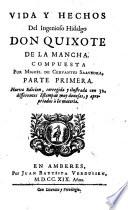 Vida y hechos del ingenioso hidalgo Don Quixote de la Mancha