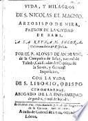 Vida, y milagros de S. Nicolas el Magno, Arzobispo de Mira ... Con la vida de S. Liborio, Obispo Cenomanense, etc