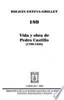 Vida y obra de Pedro Castillo, 1790-1858