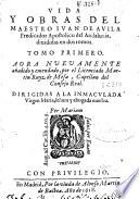 Vida y obras del maestro Iuan de Auila, predicador apostolico del Andaluzia