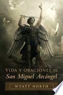 Vida y oraciones de San Miguel Arcángel