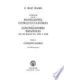 Vidas de los navegantes, conquistadores y colonizadores españoles de los siglos XVI, XVII y XVIII.