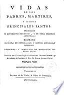 Vidas de los Padres, Martires y otros principales santos : deducidas de monumentos originales ...