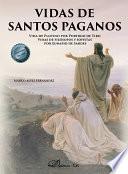 Vidas de santos paganos. Vida de Plotino por Porfirio de Tiro. Vidas de filósofos y sofistas por Eunapio de Sardes