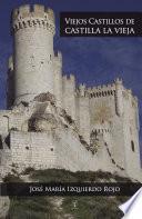 Viejos castillos de Castilla la Vieja