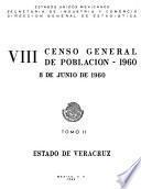 VIII censo general de población,1960: t.1-2. Estado de Veracruz
