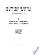 VIII Congreso de Historia de la Corona de Aragón: Comisiones, circulares, discursos y crónica