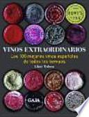 Vinos extraordinarios : los 100 mejores vinos españoles de todos los tiempos