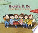 Violeta & co. cambian el mundo