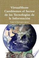 VirtualShore Cambiemos el Sector de las Tecnologías de la Información