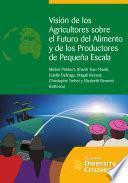 Visin de los Agricultores sobre el Futuro del Alimento y de los Productores de Pequea Escala