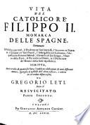 Vita del catolico re Filippo II. monarca delle Spagne