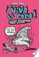 ¡Viva la caca!