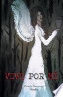 VIVE POR MÍ