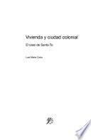 Vivienda y ciudad colonial