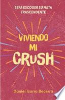 Viviendo Mi Crush