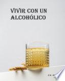 Vivir con un alcohólico