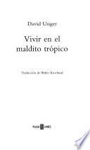 Vivir en el maldito trópico