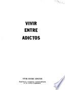 Vivir entre adictos