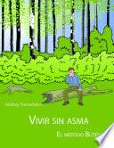 Vivir Sin Asma - El MÉtodo Buteyko